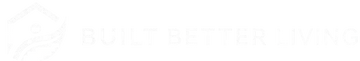 BUILT BETTER LIVING